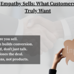Visual highlights of empathetic selling: icons of listening, conversation, and trust, with text stating that customers want connection, understanding, and real solutions — not sales scripts.