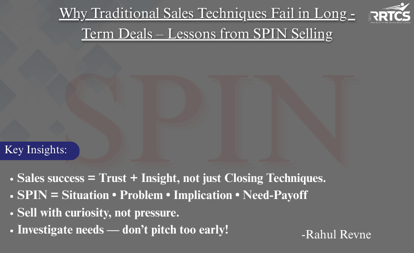 Key concepts from SPIN Selling: Long-term sales success using Situation, Problem, Implication, and Need-Payoff questions.